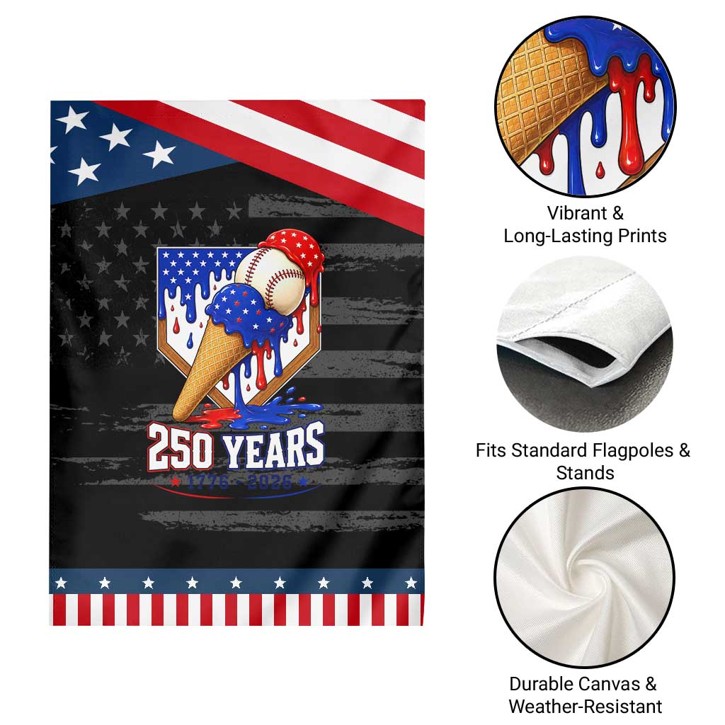 250 Years Baseball Ice Cream Drip 4th of July USA Flag Patriotic Garden Flag