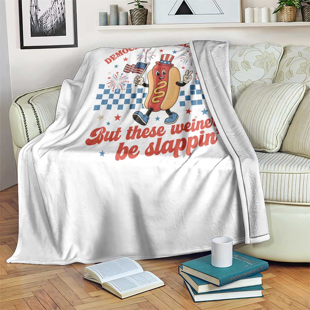 Democracy Is Collapsin But These Weiners Be Slappin 4th of July Throw Blanket