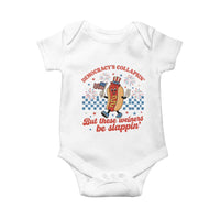 Democracy Is Collapsin But These Weiners Be Slappin 4th of July Baby Onesie