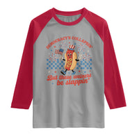 Democracy Is Collapsin But These Weiners Be Slappin 4th of July Raglan Shirt