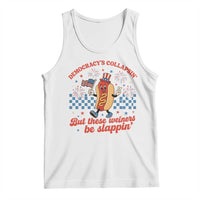 Democracy Is Collapsin But These Weiners Be Slappin 4th of July Tank Top
