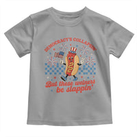 Democracy Is Collapsin But These Weiners Be Slappin 4th of July Toddler T Shirt