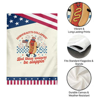 Democracy Is Collapsin But These Weiners Be Slappin 4th of July Patriotic Garden Flag