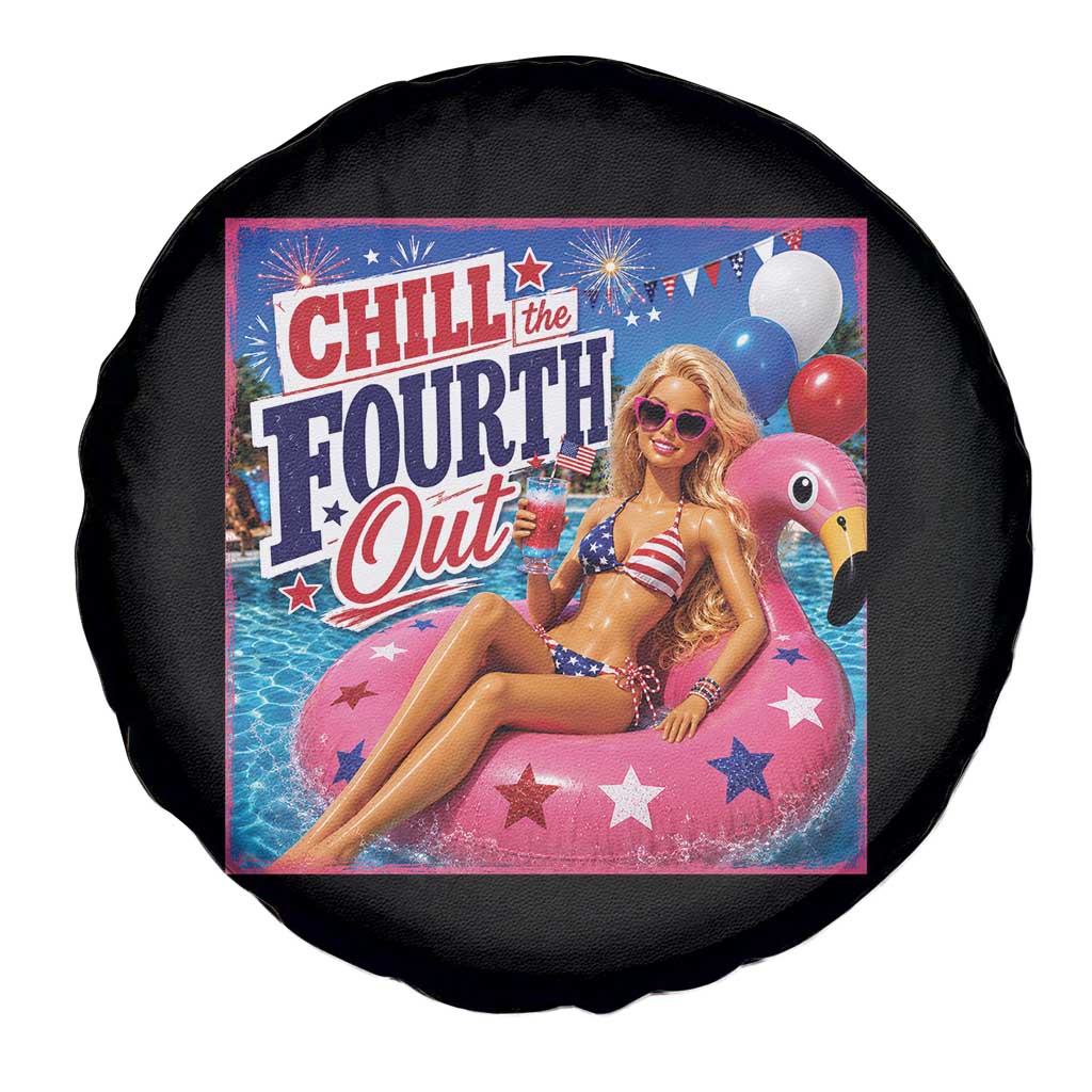 Chill The Fourth Out Doll Meme 4th of July Spare Tire Cover