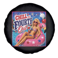 Chill The Fourth Out Doll Meme 4th of July Spare Tire Cover