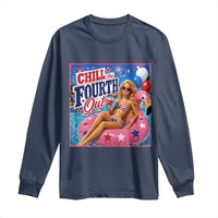Chill The Fourth Out Doll Meme 4th of July Long Sleeve Shirt
