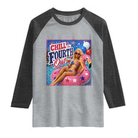 Chill The Fourth Out Doll Meme 4th of July Raglan Shirt