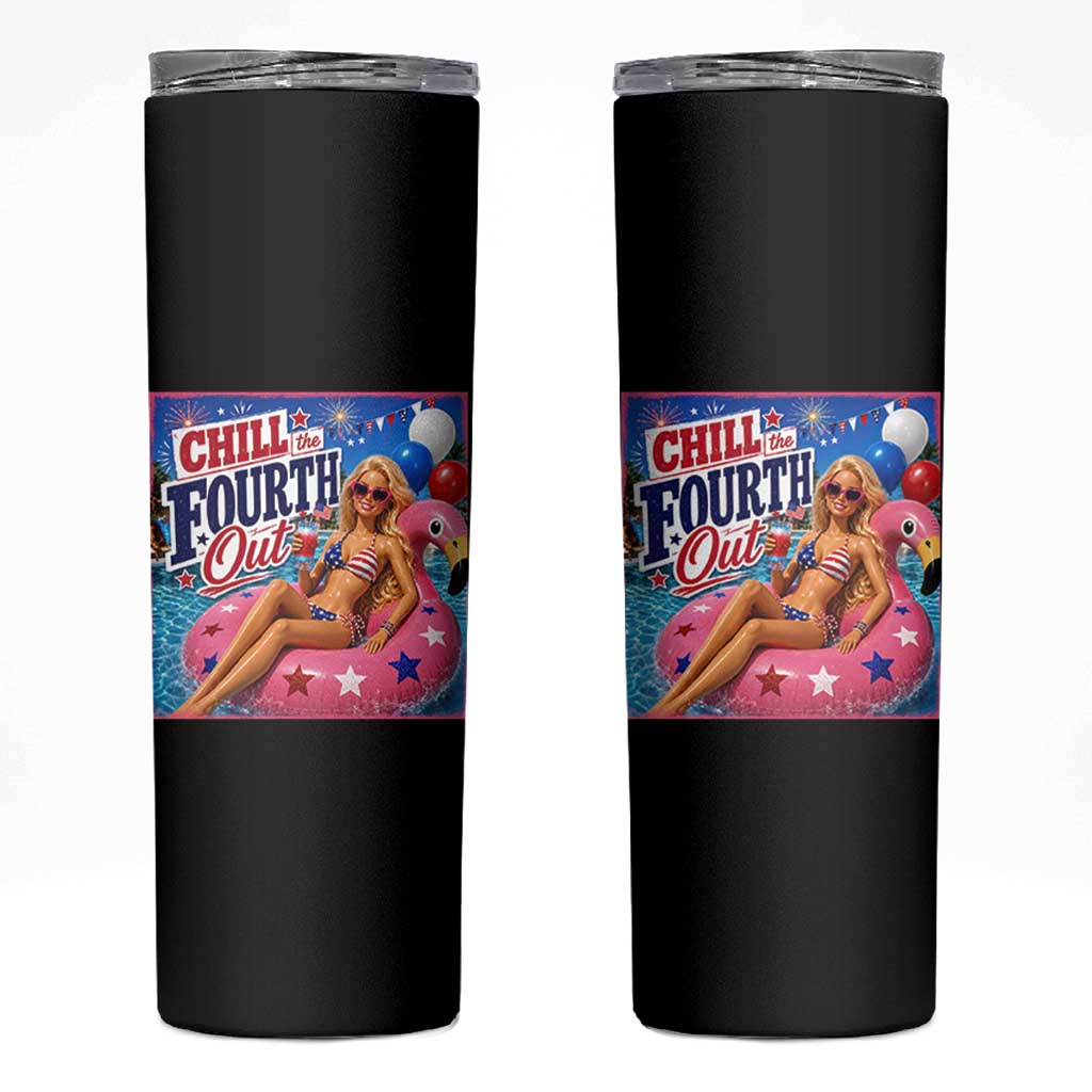 Chill The Fourth Out Doll Meme 4th of July Skinny Tumbler