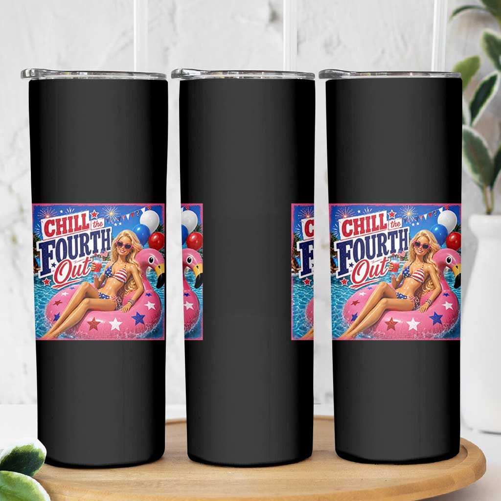 Chill The Fourth Out Doll Meme 4th of July Skinny Tumbler