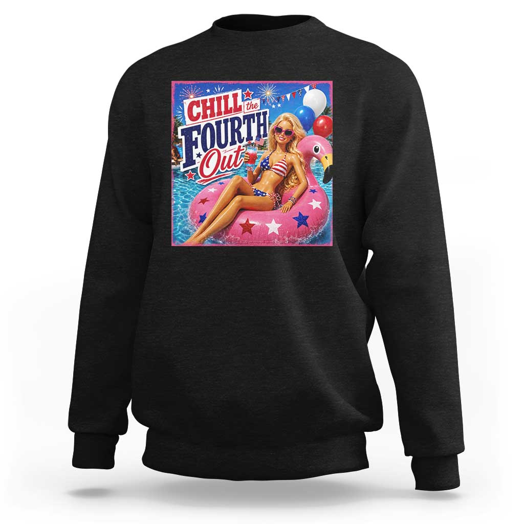 Chill The Fourth Out Doll Meme 4th of July Sweatshirt