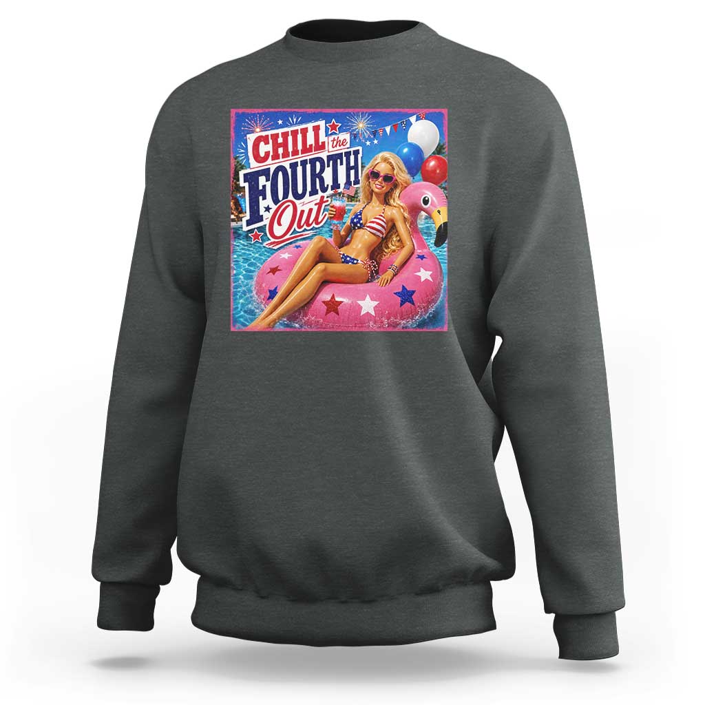 Chill The Fourth Out Doll Meme 4th of July Sweatshirt