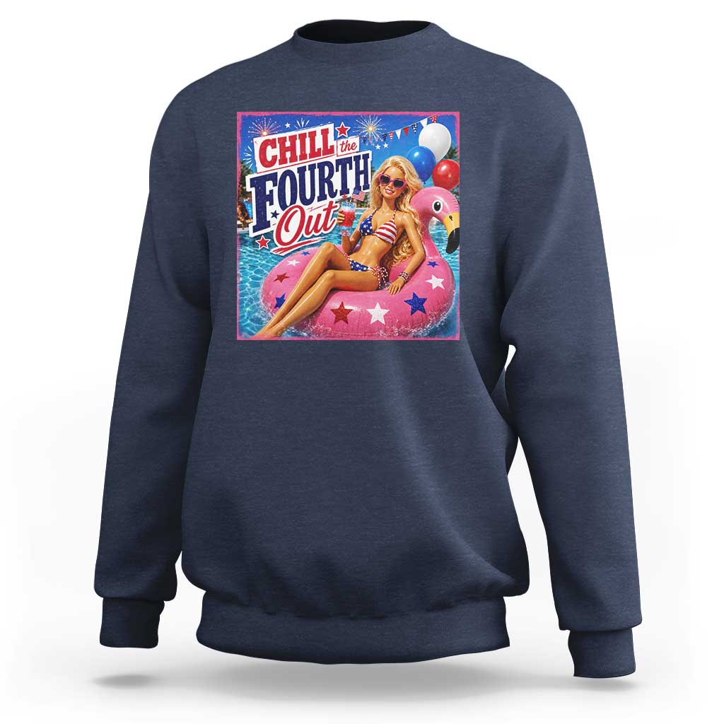 Chill The Fourth Out Doll Meme 4th of July Sweatshirt