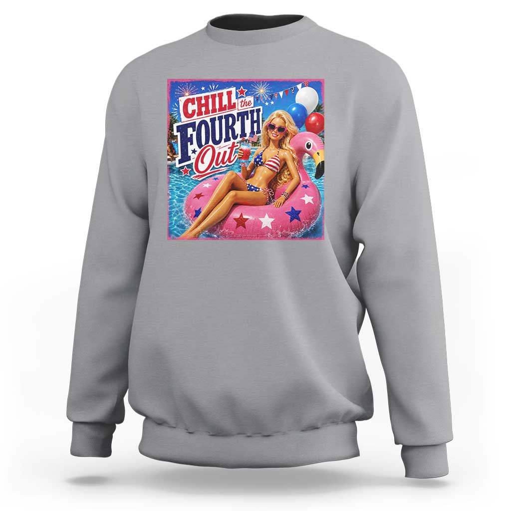 Chill The Fourth Out Doll Meme 4th of July Sweatshirt