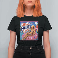 Chill The Fourth Out Doll Meme 4th of July T Shirt For Women