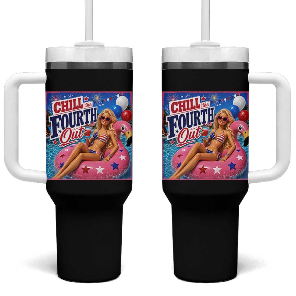Chill The Fourth Out Doll Meme 4th of July Tumbler With Handle