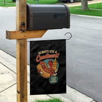 Always Use A Condiment Cover Your Wiener Funny Hot Dog Garden Flag