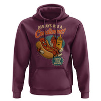 Always Use A Condiment Cover Your Wiener Funny Hot Dog Hoodie