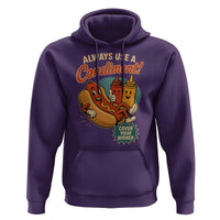 Always Use A Condiment Cover Your Wiener Funny Hot Dog Hoodie