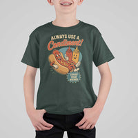 Always Use A Condiment Cover Your Wiener Funny Hot Dog T Shirt For Kid