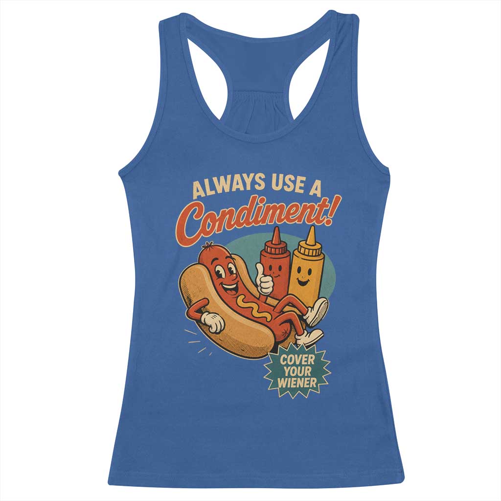 Always Use A Condiment Cover Your Wiener Funny Hot Dog Racerback Tank Top