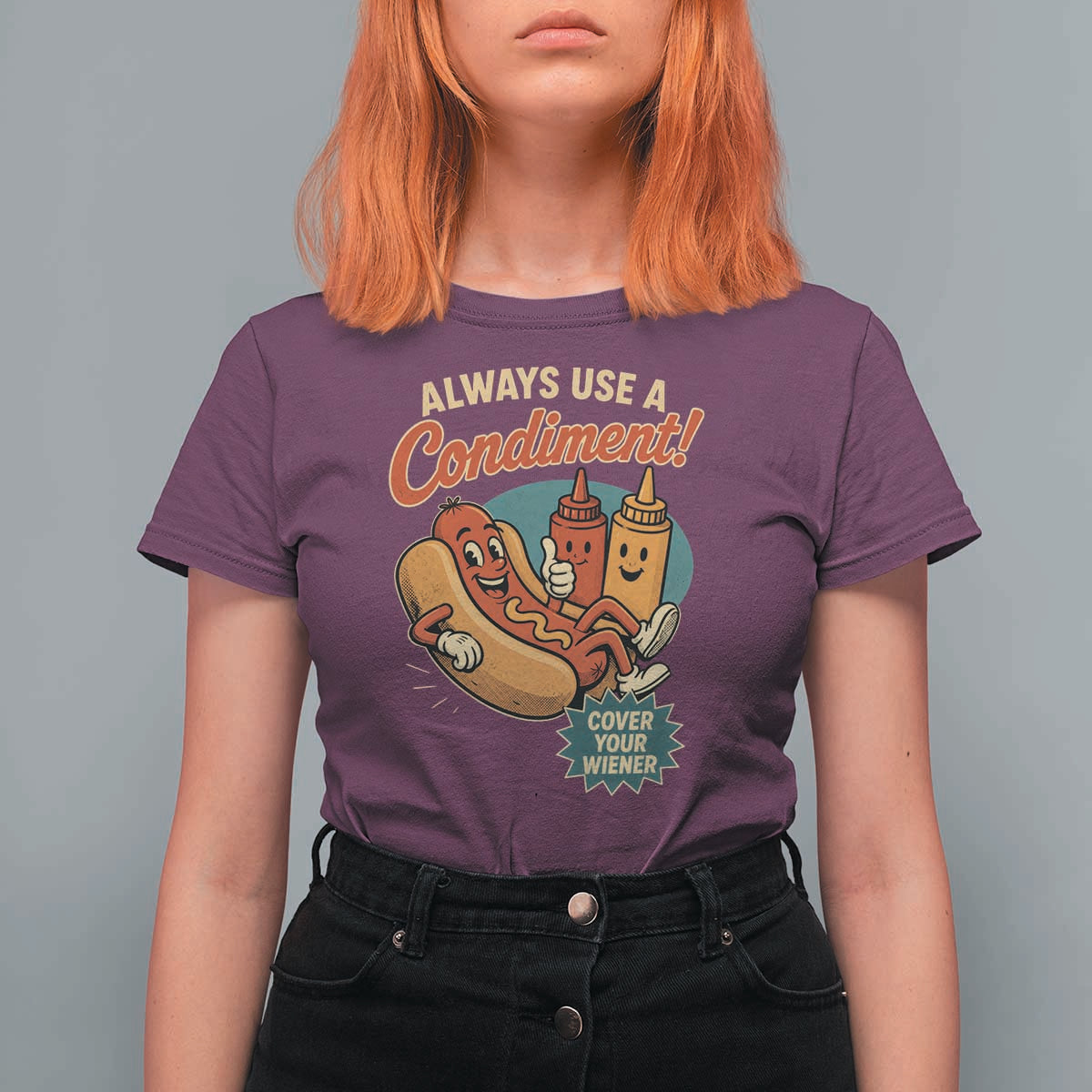 Always Use A Condiment Cover Your Wiener Funny Hot Dog T Shirt For Women