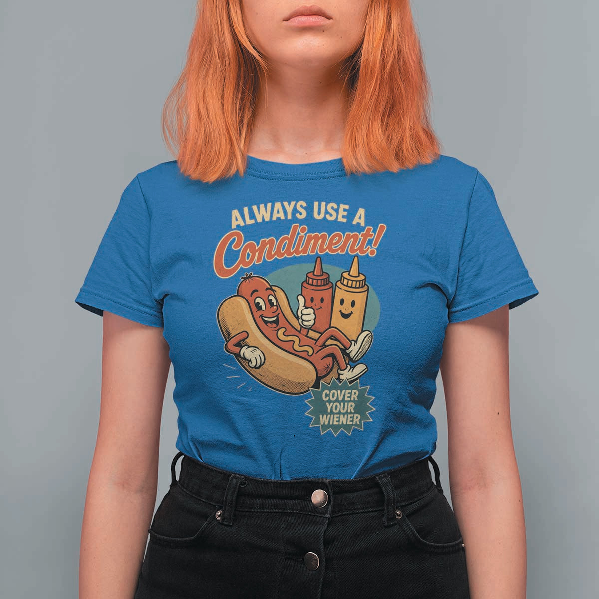 Always Use A Condiment Cover Your Wiener Funny Hot Dog T Shirt For Women