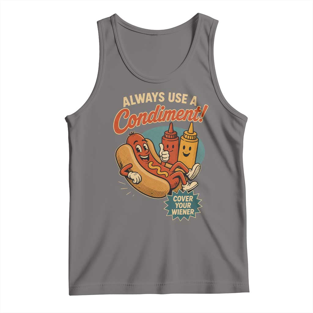 Always Use A Condiment Cover Your Wiener Funny Hot Dog Tank Top