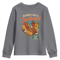 Always Use A Condiment Cover Your Wiener Funny Hot Dog Youth Sweatshirt
