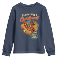 Always Use A Condiment Cover Your Wiener Funny Hot Dog Youth Sweatshirt