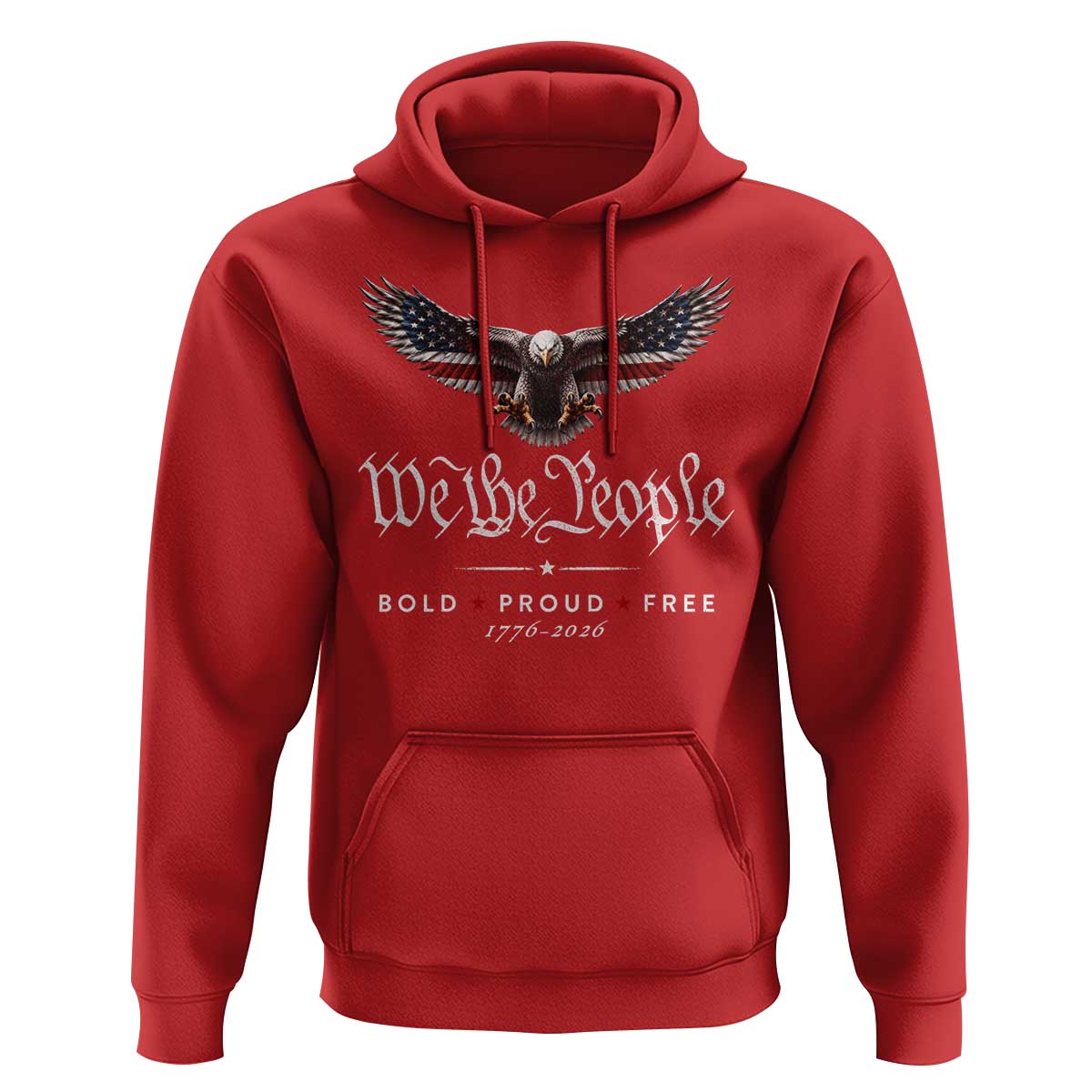 We The People Patriotic Bald Eagle USA 250th Anniversary Bold Proud Free Hoodie
