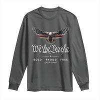 We The People Patriotic Bald Eagle USA 250th Anniversary Bold Proud Free Long Sleeve Shirt
