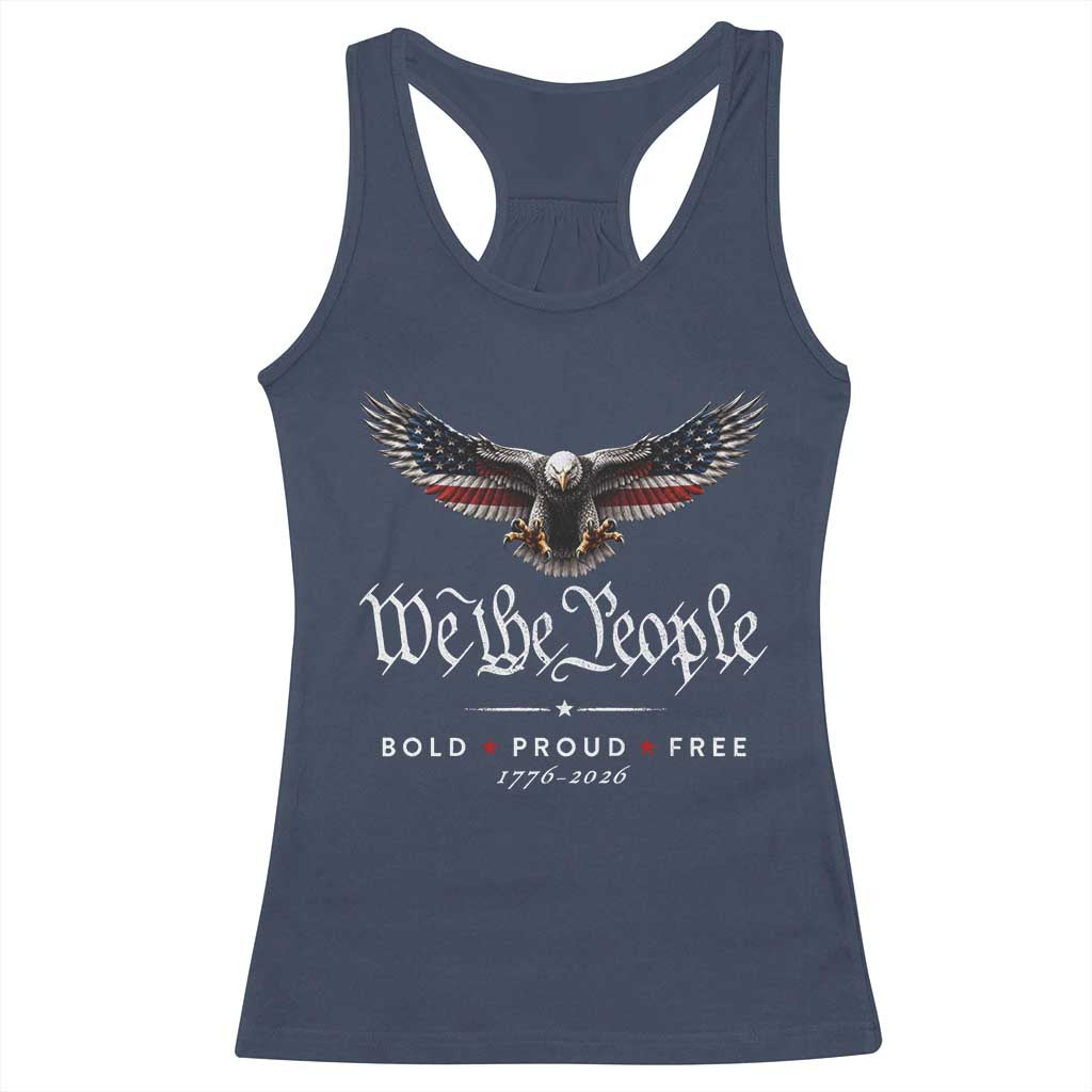 We The People Patriotic Bald Eagle USA 250th Anniversary Bold Proud Free Racerback Tank Top