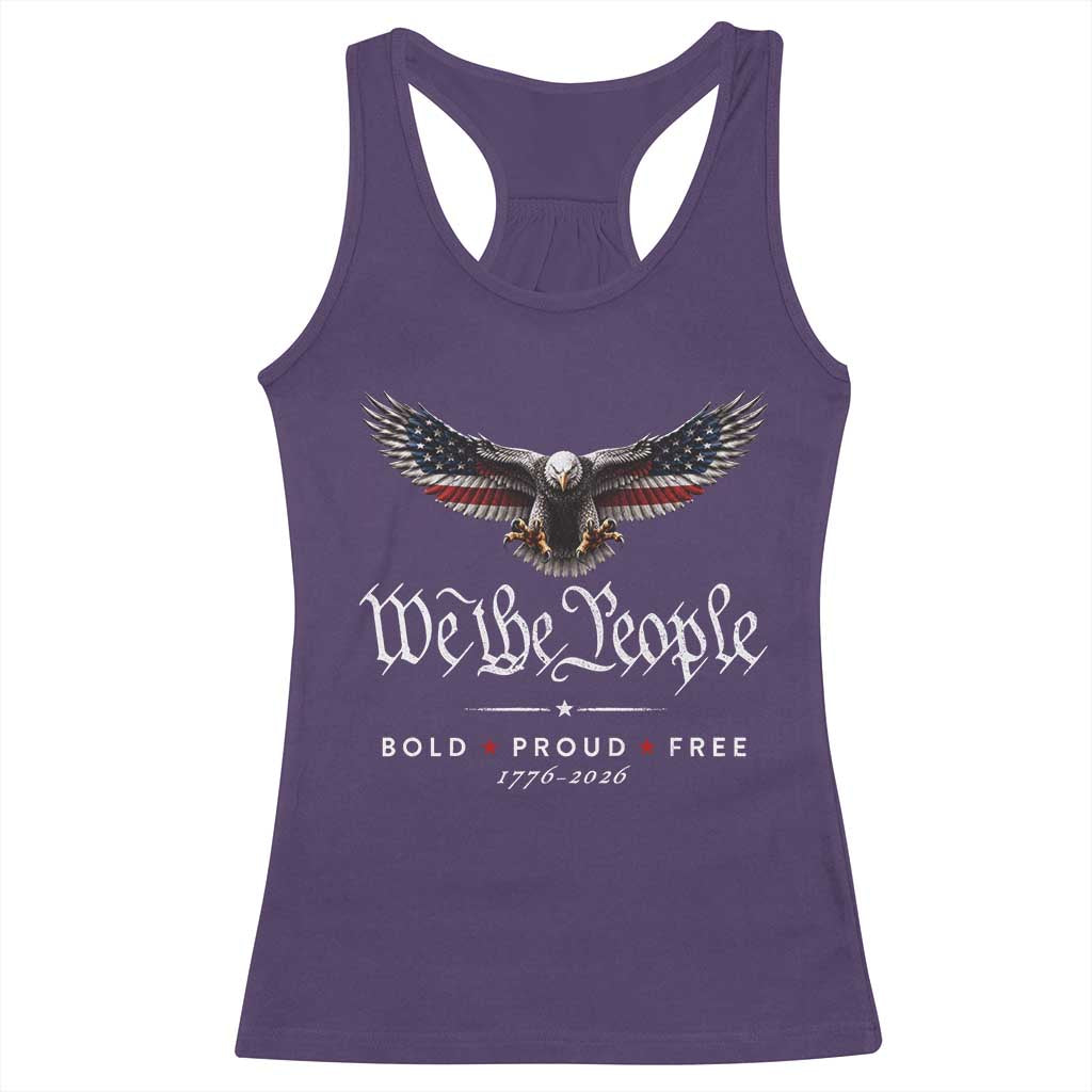 We The People Patriotic Bald Eagle USA 250th Anniversary Bold Proud Free Racerback Tank Top