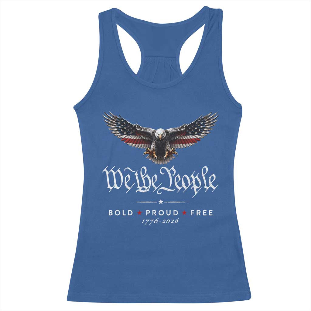 We The People Patriotic Bald Eagle USA 250th Anniversary Bold Proud Free Racerback Tank Top