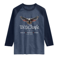 We The People Patriotic Bald Eagle USA 250th Anniversary Bold Proud Free Raglan Shirt