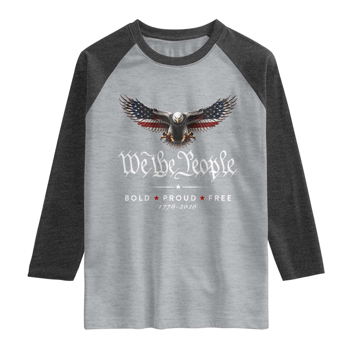 We The People Patriotic Bald Eagle USA 250th Anniversary Bold Proud Free Raglan Shirt