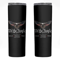 We The People Patriotic Bald Eagle USA 250th Anniversary Bold Proud Free Skinny Tumbler