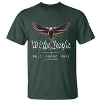 We The People Patriotic Bald Eagle USA 250th Anniversary Bold Proud Free T Shirt
