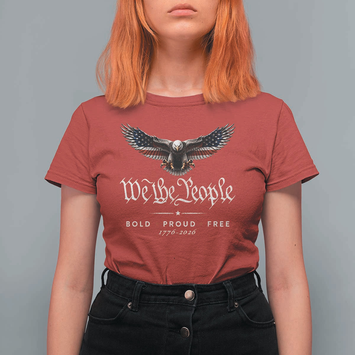 We The People Patriotic Bald Eagle USA 250th Anniversary Bold Proud Free T Shirt For Women