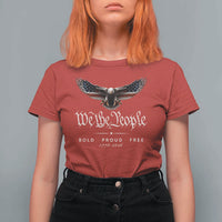 We The People Patriotic Bald Eagle USA 250th Anniversary Bold Proud Free T Shirt For Women