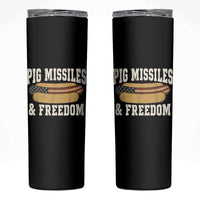 Pig Missiles And Freedom 4th of July Patriotic Hotdog Skinny Tumbler