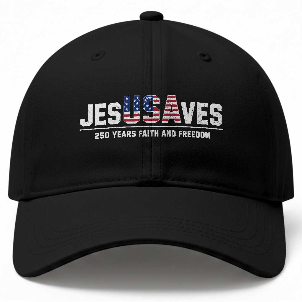 Jesus Saves USA 250th Anniversary Baseball Cap 250 Years of Fath And Freedom 4th of July