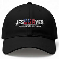 Jesus Saves USA 250th Anniversary Baseball Cap 250 Years of Fath And Freedom 4th of July