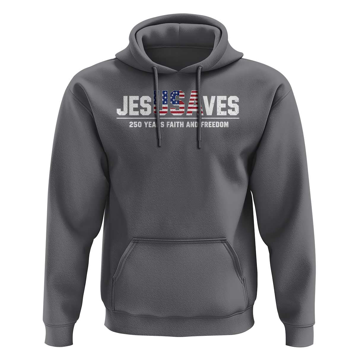 Jesus Saves USA 250th Anniversary Hoodie 250 Years of Fath And Freedom 4th of July