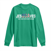 Jesus Saves USA 250th Anniversary Long Sleeve Shirt 250 Years of Fath And Freedom 4th of July