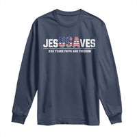 Jesus Saves USA 250th Anniversary Long Sleeve Shirt 250 Years of Fath And Freedom 4th of July