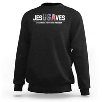 Jesus Saves USA 250th Anniversary Sweatshirt 250 Years of Fath And Freedom 4th of July