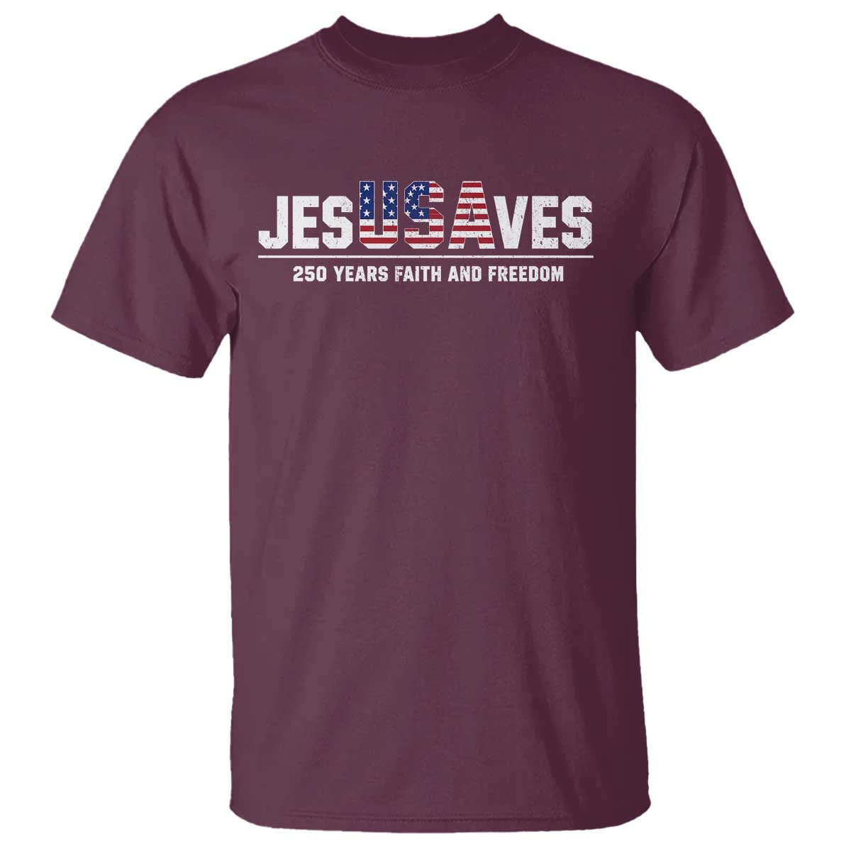 Jesus Saves USA 250th Anniversary T Shirt 250 Years of Fath And Freedom 4th of July