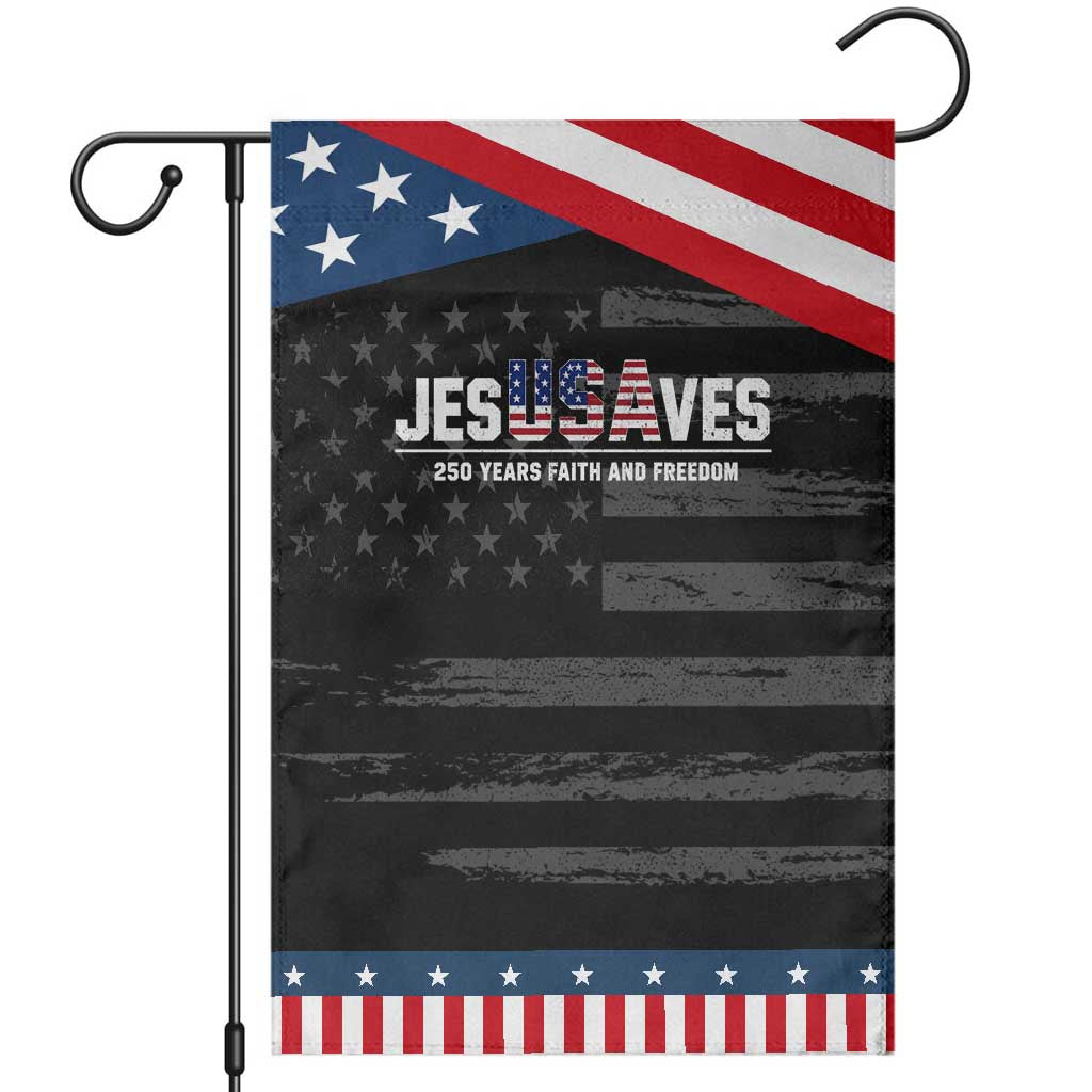 Jesus Saves USA 250th Anniversary Patriotic Garden Flag 250 Years of Fath And Freedom 4th of July