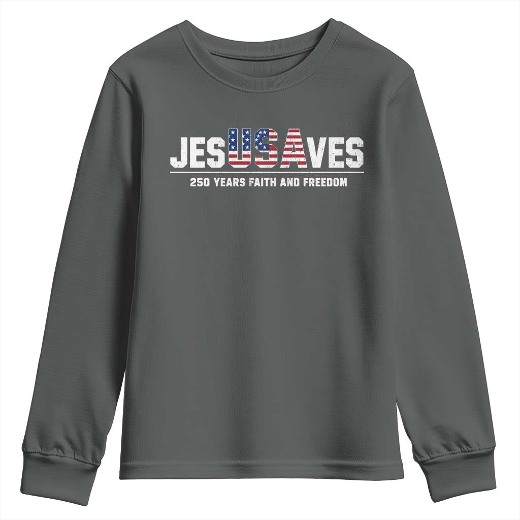 Jesus Saves USA 250th Anniversary Youth Sweatshirt 250 Years of Fath And Freedom 4th of July